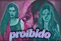História: Proibido