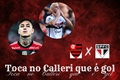 História: Toca no Calleri que &#233; gol