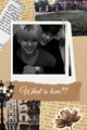 História: What is love??