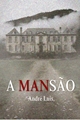 História: A Mans&#227;o