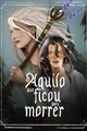 História: Aquilo que ficou para morrer