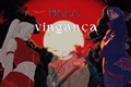 História: Doce Vingan&#231;a