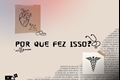 História: Por Que Fez isso? (Sycaro Oneshot)