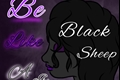 História: Be Like a Black Sheep