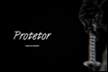 História: Protetor
