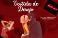 História: Vestida de desejo