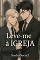 História: Leve-me &#224; Igreja Drarry