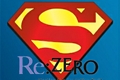 História: Re:zero Kryptonian If