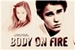 Fanfic / Fanfiction Body On Fire