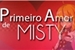 Fanfic / Fanfiction Primeiro Amor de Misty