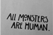 Fanfic / Fanfiction All Monsters Are Human.