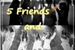 Fanfic / Fanfiction Five Friends and One Dream