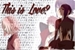 Fanfic / Fanfiction This is love? (Em manutenção)