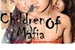 Fanfic / Fanfiction Children Of Mafia