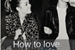 Fanfic / Fanfiction How To Love, Again.