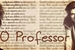 Fanfic / Fanfiction OneShot: O professor.