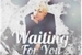 Fanfic / Fanfiction Waiting For You