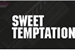 Fanfic / Fanfiction Sweet Temptation
