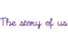 Fanfic / Fanfiction The story of us
