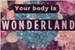 Fanfic / Fanfiction Your Body Is A Wonderland