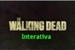 Fanfic / Fanfiction The Walking Dead- Interativa