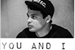 Fanfic / Fanfiction You and I