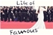 Fanfic / Fanfiction Life Of Famous.