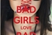 Fanfic / Fanfiction Bad Girls love Bad Boys