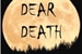 Fanfic / Fanfiction Dear Death