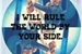 Fanfic / Fanfiction I will rule the world by your side