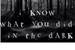 Fanfic / Fanfiction I Know What You Did in the Dark