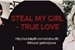 Fanfic / Fanfiction Steal My Girl-True Love