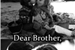 Fanfic / Fanfiction Dear Brother,