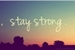 Fanfic / Fanfiction Stay Strong