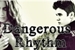 Fanfic / Fanfiction Dangerous Rhythm