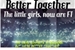 Fanfic / Fanfiction Better Together - The little girls, now are FT