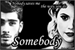 Fanfic / Fanfiction Somebody