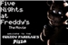 Fanfic / Fanfiction FNAT The Movie - Welcome to the Freddy Fazbears Pizza!