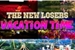 Fanfic / Fanfiction The New Losers - VACATION TIME!