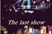 Fanfic / Fanfiction The last show