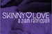 Fanfic / Fanfiction Skinny Love (AU!Ziam)