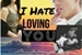 Fanfic / Fanfiction I Hate Loving You