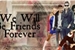 Fanfic / Fanfiction We Will Be Friends Forever
