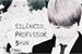 Fanfic / Fanfiction Silêncio, professor Byun