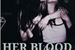 Fanfic / Fanfiction Her Blood (One shot)
