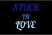 Fanfic / Fanfiction Stuck in Love