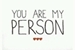 Fanfic / Fanfiction You Are My Person