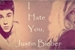 Fanfic / Fanfiction I hate you, Justin Bieber.