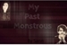 Fanfic / Fanfiction My Past Monstrous