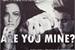 Fanfic / Fanfiction ARE YOU MINE?